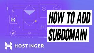 How To Add Subdomain To Hostinger