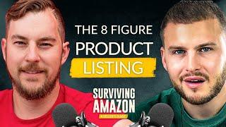 8 Figure Amazon Product Listing | Surviving Amazon Podcast  EP4 | Matt Kostan