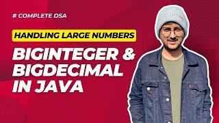 BigInteger & BigDecimal - Handling Large Numbers in Java