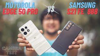 Motorola Edge 50 Pro vs Samsung S21 FE | Best camera Phone Under 30k