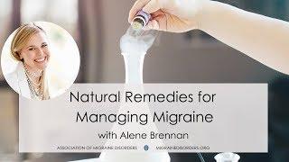 Natural Remedies for Managing Migraine - Spotlight on Migraine Episode 19