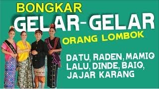 BONGKAR Sejarah GELAR-GELAR Pada Masyarakat Suku Sasak, Lombok Nusa Tenggara Barat | Sejarah Lombok