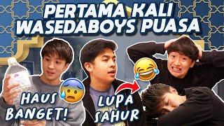 PERTAMA KALI PUASA DALAM HIDUP WASEDABOYS! - DAY 1