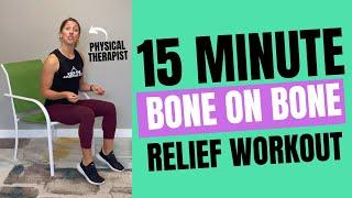 Gentle Seated + Standing Workout to Achieve Bone on Bone Arthritis Relief