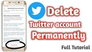 How To Delete Twitter Account Permanently On Android 2020 || Twitter Account Delete.