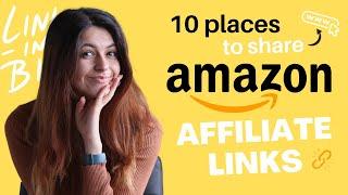 10 Places To Share Your Amazon Affiliate Links And Promote Products To Earn Affiliate Commission