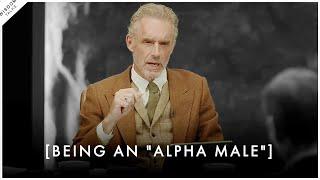 What Being An "ALPHA MALE" REALLY Means - Jordan Peterson Motivation