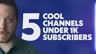 5 Cool Channels With Under 1,000 Subs *2019*