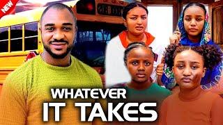 Just Released Now! WHATEVER IT TAKES [FULL MOVIE] - KENNETH| CHISOM| UCHE NEW GLAMOUR NIG.2024 MOVIE