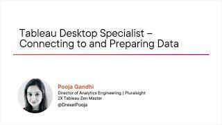 Tableau Skills: Tableau Desktop Specialist - Connecting to and Preparing Data Course Preview