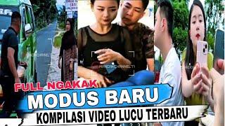 MODUS BARU‼️FULL NGAKAK‼️ KUMPULAN VIDEO LUCU TERBARU 2024