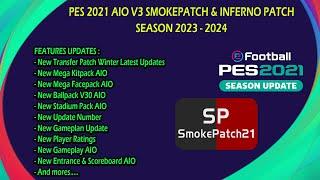 PES 2021 AIO V3 SMOKEPATCH & INFERNO PATCH SEASON 2023 - 2024 || GAMEPLAY REVIEWS