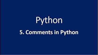 5. Comments in Python