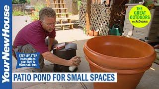 How to Create a Patio Pond - A Water Feature for Smaller Yards