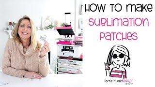 How to Create Sublimation Patches - Sublimation for Beginners