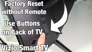 Vizio Smart TV: Factory Reset without Remote Control (Buttons on TV)