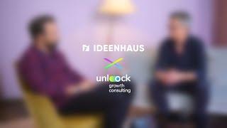 IDEENHAUS x Unlock Growth: Hendrik und Ralf sprechen über Wachstum & Nähe