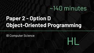 IB Computer Science - Option D (Object-Oriented Programming) - HL