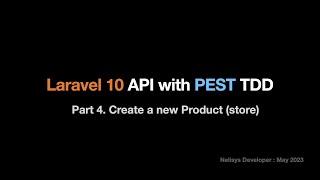 Laravel 10 API with PEST TDD : Part 4. Create a new Product (store)