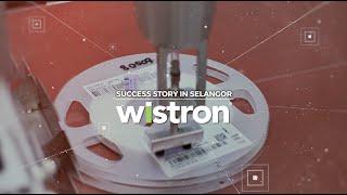 Success Story in Selangor EP10: Wistron Technology (M) Sdn Bhd