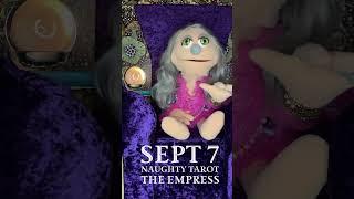 Sept. 7 Naughty Tarot - The Empress  #naughtytarot, #tarot, #adulttarot, #puppet, #TarotReading