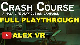 Crash Course - Half-Life Alyx Custom Campaign Mod Full Playthrough Longplay Gameplay