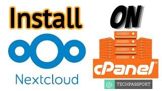 How to install & configure Nextcloud on cPanel | Nextcloud on cPanel Secure & reliable file syncing