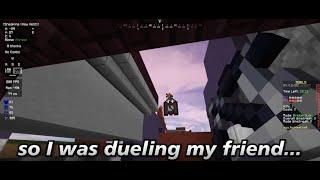 So I dueled my friend in Minecraft...