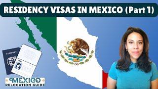 2023 Everything You Need To Know About Residency Visas In Mexico - Part 1