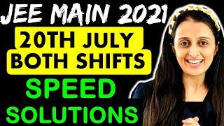 JEE MAINS 20th JULY SHIFT 1 and SHIFT 2 SPEED Solutions Full PAPER  | JEE MAINS 2021 | Neha Agrawal