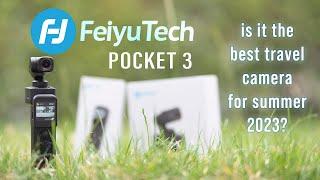 Feiyu Pocket 3 - the best travel vlog camera for this summer