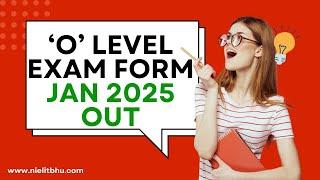 NIELIT O LEVEL Jan 2025 Exam form  | O Level  New Exam Form