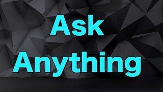 Ask me anything : ChrisGTXvideos, Youtube or Video Editing