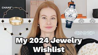 My Jewelry Wishlist 2024  || Jaeger Lecoultre, VCA, Birks & more