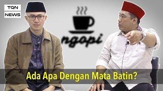 NGOPI #28 Ada Apa Dengan Mata Batin?