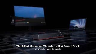 ThinkPad Universal Thunderbolt 4 Smart Dock Product Tour