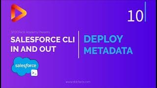 Deploy Metadata from SFDX project using Salesforce CLI | SFDX and Salesforce CLI Course