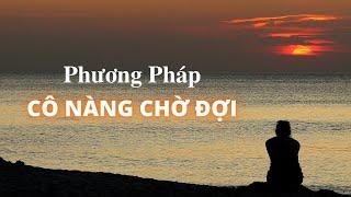 CÔ NÀNG CHỜ ĐỢI (đây là cách phép màu xảy ra!!!)