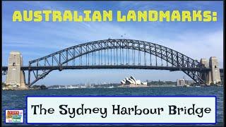 The Sydney Harbour Bridge For Kids!