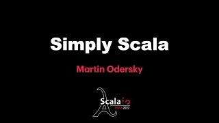 Martin Odersky - Simply Scala