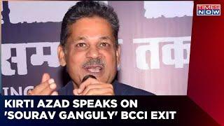 Former Cricketer Kirti Azad Speaks On Sourav Ganguly's Exit As BCCI President | Times Now Exclusive