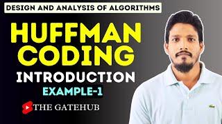 Huffman Coding Algorithm with Example |  Greedy Techniques | GATECSE | DAA