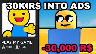 I spent 30,000 R$ to ADVERTISE my ROBLOX game!