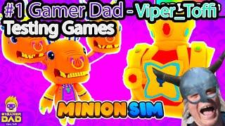 #1 Gamer Dad - Viper_Toffi Testing Minion Simulator a Pet Simulator