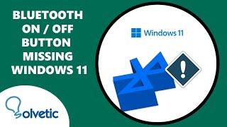 Bluetooth ON OFF Button Missing Windows 11