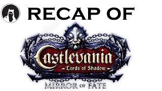 The ULTIMATE Recap of Castlevania: Lords of Shadow - Mirror of Fate (RECAPitation) #Castlevania