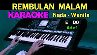 REMBULAN MALAM - Arief | KARAOKE Nada Wanita, HD