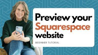 Previewing Your Squarespace Website on Different Devices: Squarespace Tutorials for Beginners