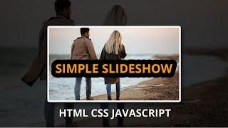 Create a simple slideshow using by Html Css Javascript