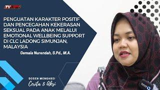 Pelatihan Emotional Wellbeing Support di CLC Ladong Simunjan Malaysia | Gemala Nurendah, S.Pd., M.A